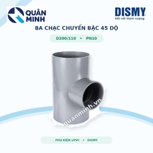 ba chac chuyen bac 45 o upvc dismy d200 110 pn10