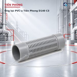 ong loc pvc u tien phong d140 c3