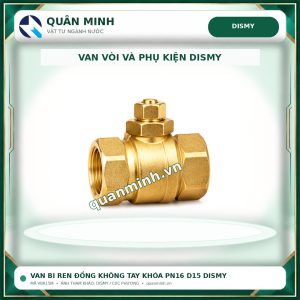 vbr15m van bi ren dong khong tay khoa pn16 d15 dismy